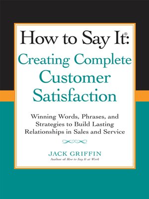 cover image of How to Say it: Creating Complete Customer Satisfaction
